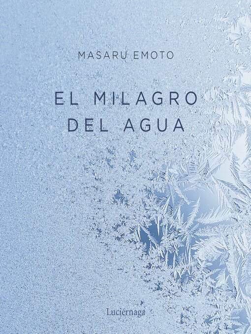 Title details for El milagro del agua by Masaru Emoto - Available